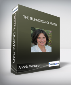 Angela Montano - The Technology of Prayer