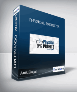 Anik Singal – Physical Products