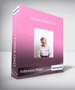 Anthonissa Moger - Align Your Baby