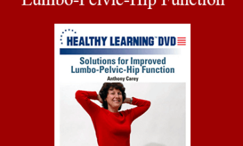 Anthony Carey - IDEAFit Solutions for Improved Lumbo-Pelvic-Hip Function