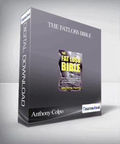 Anthony Colpo - The Fatloss Bible