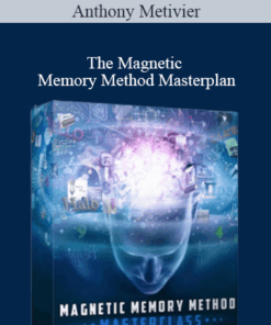 Anthony Metivier - The Magnetic Memory Method Masterplan