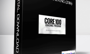 Anthony Robbins & Cloe Madanes - Core 100 Training (2016)