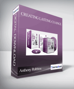 Anthony Robbins - Creating Lasting Change
