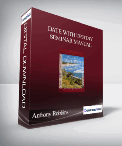 Anthony Robbins - Date with Destiny Seminar Manual