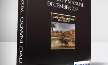Anthony Robbins – Date With Destiny Leadership Manual December 2013