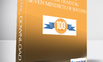 Anthony Robbins. Chloe Madanes Core 100 Training – Seven Mindsets of Success