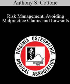 Anthony S. Cottone - Risk Management: Avoiding Malpractice Claims and Lawsuits