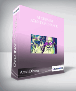 Arash Dibazar – Alchemist – Agent of Change