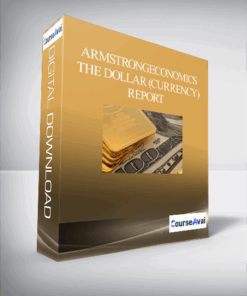 Armstrongeconomics - The Dollar (Currency) Report