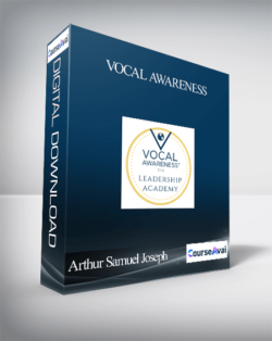 Arthur Samuel Joseph – VOCAL AWARENESS