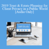 [Audio] The Missouribar - 2019 Trust & Estate Planning for Client Privacy in a Public World