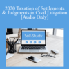 [Audio] The Missouribar - 2020 Taxation of Settlements & Judgments in Civil Litigation