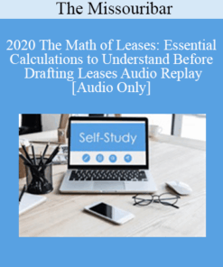[Audio] The Missouribar - 2020 The Math of Leases: Essential Calculations to Understand Before Drafting Leases Audio Replay