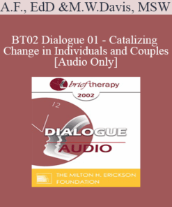 [Audio Only] BT02 Dialogue 01 - Catalizing Change in Individuals and Couples - Arthur Freeman