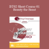 [Audio Only] BT02 Short Course 01 - Beauty and the Beast: The Vicissitudes of Couplehood and the Search for Lasting Solutions in Brief Marital Therapy - Marilia Baker