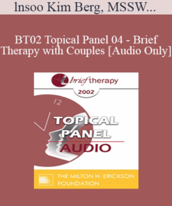 [Audio Only] BT02 Topical Panel 04 - Brief Therapy with Couples - lnsoo Kim Berg