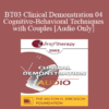 [Audio Only] BT03 Clinical Demonstration 04 - Cognitive-Behavioral Techniques with Couples - Frank Dattilio