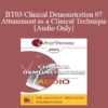 [Audio Only] BT03 Clinical Demonstration 07 - Attunement as a Clinical Technique - Pat Love