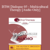 [Audio Only] BT06 Dialogue 05 - Multicultural Therapy - Kenneth Hardy