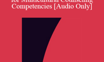 [Audio Only] BT06 Keynote 03 - Imperatives for Multicultural Counseling Competencies - Patricia Arredondo