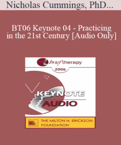 [Audio Only] BT06 Keynote 04 - Practicing in the 21st Century: Success or Failure? - Nicholas Cummings