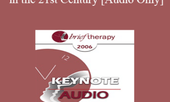 [Audio Only] BT06 Keynote 04 - Practicing in the 21st Century: Success or Failure? - Nicholas Cummings