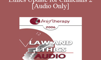 [Audio Only] BT06 Law & Ethics 02 - Law & Ethics Update for Clinicians 2 - Steven Frankel