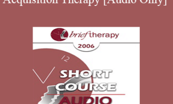 [Audio Only] BT06 Short Course 08 - Skills Acquisition Therapy - Jennifer Weniger