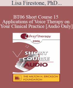 [Audio Only] BT06 Short Course 15 - Applications of Voice Therapy on Your Clinical Practice - Lisa Firestone