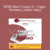 [Audio Only] BT06 Short Course 21 - Carpe Nocturne: Reclaiming the Night - Deborah Beckman