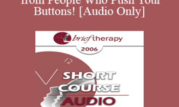 [Audio Only] BT06 Short Course 28 - Unhooking from People Who Push Your Buttons! - Kevin Humphrey