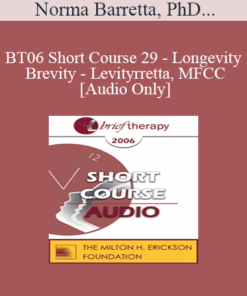 [Audio Only] BT06 Short Course 29 - Longevity - Brevity - Levity: Working Briefly with the 65 plus Crowd - Norma Barretta