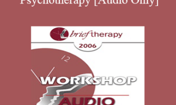 [Audio Only] BT06 Workshop 06 - Brief Adlerian Psychotherapy - Jon Carlson