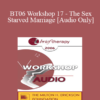 [Audio Only] BT06 Workshop 17 - The Sex-Starved Marriage - Michele Weiner-Davis