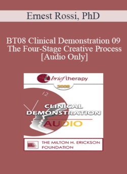 [Audio Only] BT08 Clinical Demonstration 09 - The Four-Stage Creative Process - Ernest Rossi