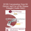 [Audio Only] BT08 Conversation Hour 04 - History and Use of the Drama Triangle - Stephen Karpman