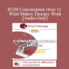 [Audio Only] BT08 Conversation Hour 11 - What Makes Therapy Work: Science or Art? - Claudio Naranjo