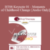 [Audio Only] BT08 Keynote 01 - Moments of Childhood Change: On Instinct or Methodically Engineered? - Lenore Terr