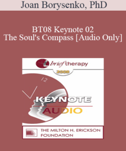 [Audio Only] BT08 Keynote 02 - The Soul's Compass - Joan Borysenko