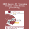 [Audio Only] BT08 Keynote 03 - Upcoming National Health Reform: Is Your Practice Ready? - Nicholas Cummings