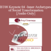 [Audio Only] BT08 Keynote 04 - Inner Archetypes of Social Transformation - Jean Houston