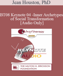 [Audio Only] BT08 Keynote 04 - Inner Archetypes of Social Transformation - Jean Houston