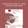 [Audio Only] BT08 Master Class 01 - Brief Therapy: Experiential Approaches Combining Gestalt and Hypnosis (I) - Jeffrey Zeig