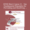 [Audio Only] BT08 Short Course 21 - Ten Fundamental Principles for Preventing and Resolving Therapeutic Resistance - Clifton Mitchell