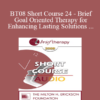 [Audio Only] BT08 Short Course 24 - Brief Goal Oriented Therapy for Enhancing Lasting Solutions within Teen-Parent Relationships - Ramona Garnier