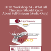 [Audio Only] BT08 Workshop 24 - What All Clinicians Should Know About Self-Esteem - Dan Short