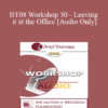 [Audio Only] BT08 Workshop 30 - Leaving it at the Office: Psychotherapist Self-Care - John Norcross