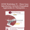 [Audio Only] BT08 Workshop 39 - Three Easy Introductory Activity-Dependent Approaches to Therapeutic Hypnosis and Psychotherapy - Ernest Rossi