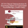 [Audio Only] BT10 Clinical Demonstration 01 - Increasing Impact in Experiential Psychotherapy - Jeffrey Zeig